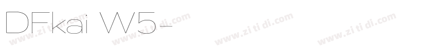 DFkai W5字体转换